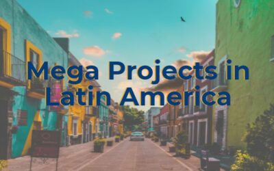 Mega Projects in Latin America