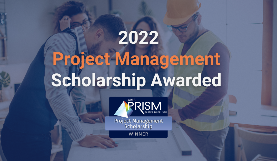 Announcing our 2022 Project Management Scholarship Winner