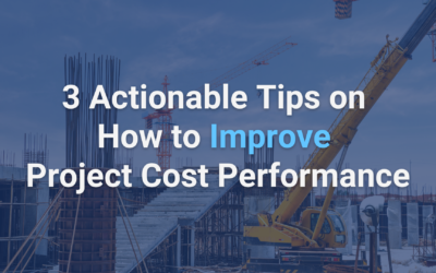 3 Actionable Tips on How to Improve Project Cost Performance